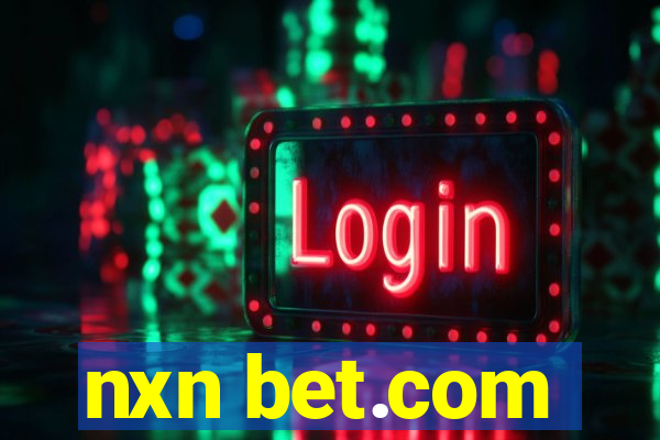 nxn bet.com